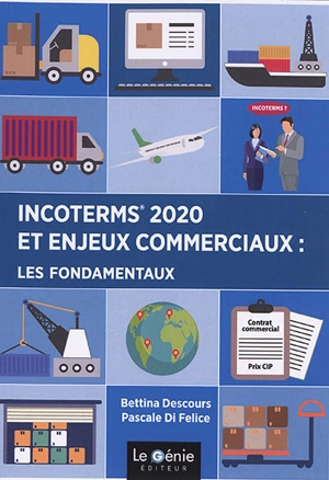 Incoterms 2020 et enjeux commerciaux : les fondamentaux - Bettina Descours