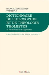 Dictionnaire de philosophie et de théologie thomistes - Philippe-Marie Margelidon