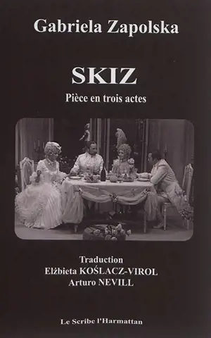 Skiz : pièce en trois actes - Gabriela Zapolska