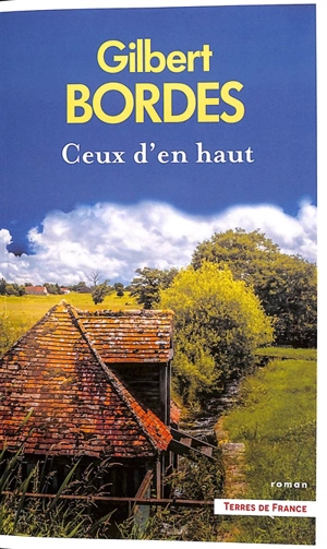 Ceux d'en haut - Gilbert Bordes