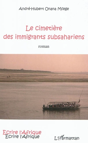 Le cimetière des immigrants subsahariens - André-Hubert Onana Mfege