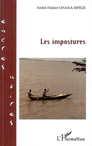 Les impostures - André-Hubert Onana Mfege