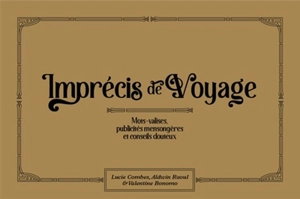 Imprécis de voyage : mots-valises, publicités mensongères et conseils douteux - Lucie Combes