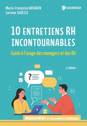 10 entretiens RH incontournables : guide à l'usage des managers et des RH - Marie-Françoise Hosdain