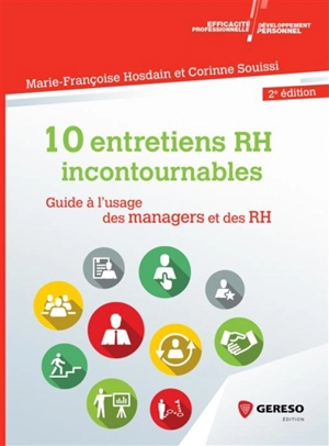 10 entretiens RH incontournables : guide à l'usage des managers et des RH - Marie-Françoise Hosdain