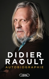 Autobiographie - Didier Raoult