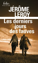 Les derniers jours des fauves - Jérôme Leroy