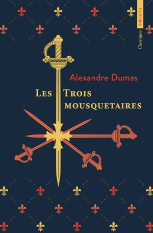 Les trois mousquetaires - Alexandre Dumas