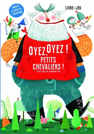 Oyez, oyez ! Petits chevaliers ! - Sylvie Misslin