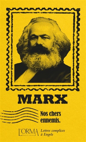 Nos chers ennemis : lettres complices à Engels - Karl Marx