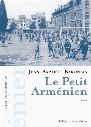 Le petit Arménien - Jean-Baptiste Baronian