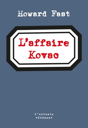 L'affaire Kovac : et autres nouvelles - Howard Fast