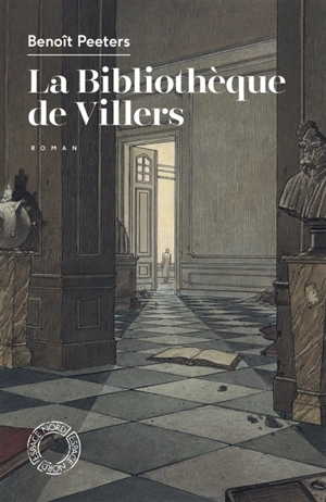 La bibliothèque de Villers. Tombeau d'Agatha Christie - Benoît Peeters