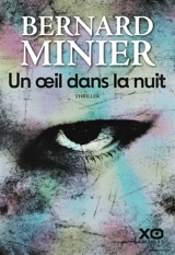 Un oeil dans la nuit : thriller - Bernard Minier