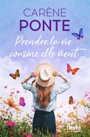 Prendre la vie comme elle vient - Carène Ponte