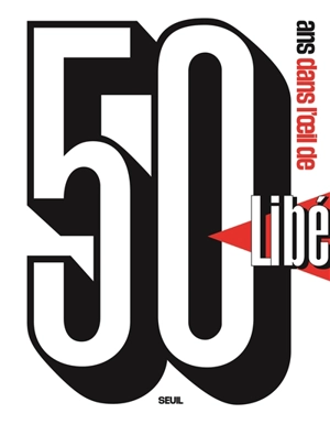 50 ans dans l'oeil de Libé - Charlotte Rotman