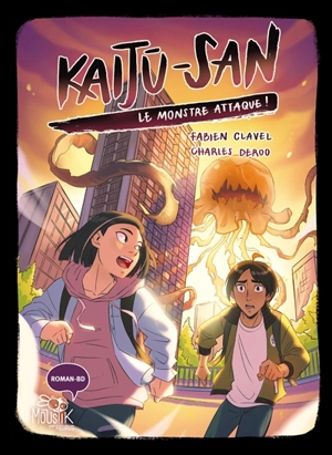 Kaiju-San. Vol. 1. Le monstre attaque ! - Fabien Clavel