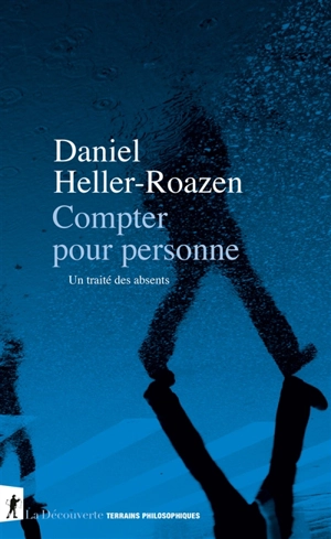 Compter pour personne : un traité des absents - Daniel Heller-Roazen