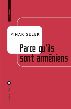 Parce qu'ils sont arméniens - Pinar Selek