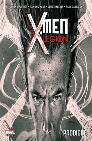 X-Men : Légion. Vol. 1. Prodigue - Simon Spurrier