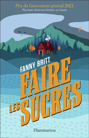 Faire les sucres - Fanny Britt