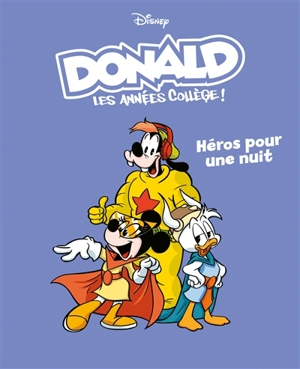 Donald : les années collège !. Vol. 5. Héros pour une nuit - Alessandro Ferrari