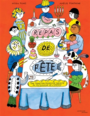 Repas de fête : une tradition française inscrite au patrimoine de l'Unesco - Michèle Mira Pons