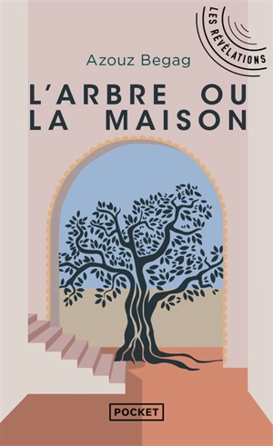 L'arbre ou la maison - Azouz Begag