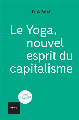 Le yoga, nouvel esprit du capitalisme - Zineb Fahsi