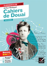 Les cahiers de Douai (1870) : nouveau bac 1re : texte intégral suivi d'un dossier - Arthur Rimbaud
