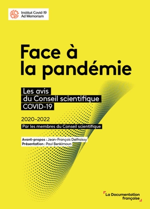 Face à la pandémie : les avis du Conseil scientifique Covid-19 : 2020-2022 - Institut Covid-19 Ad Memoriam (France)