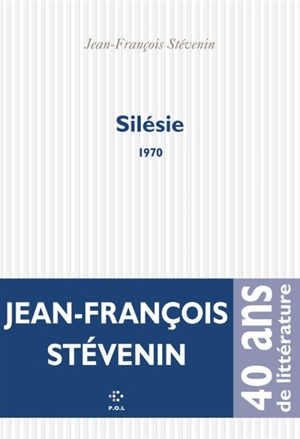 Silésie : 1970 - Jean-François Stevenin