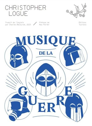 Musique de la guerre : un récit des chants 16 à 19 de l'Iliade d'Homère - Christopher Logue