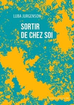 Sortir de chez soi - Luba Jurgenson