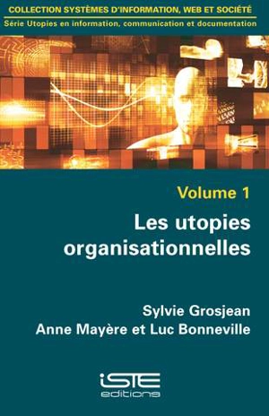 Les utopies organisationnelles - Sylvie Grosjean