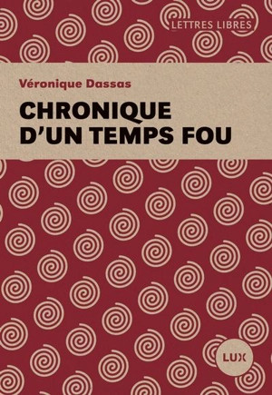 Chronique d'un temps fou - Véronique Dassas