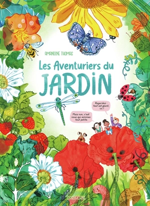 Les aventuriers du jardin - Amandine Thomas