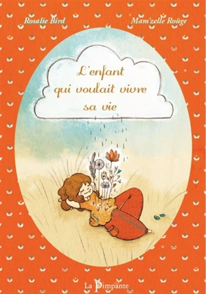 L'enfant qui voulait vivre sa vie - Rosalie Bird