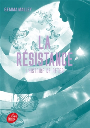 La résistance : l'histoire de Peter - Gemma Malley