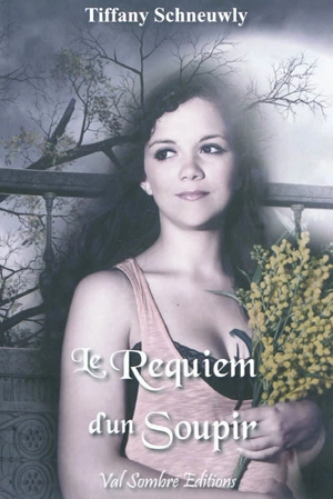 Le requiem d'un soupir - Tiffany Schneuwly