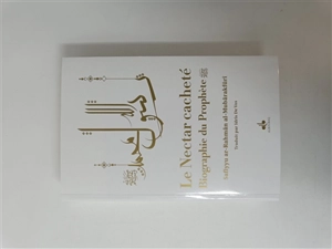 Le nectar cacheté : biographie du prophète : couverture blanche - Safi al-Rahman Mubarakfuri