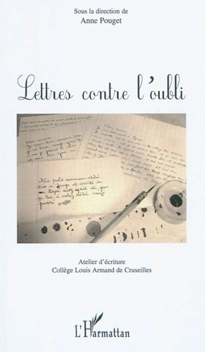 Lettres contre l'oubli : ateliers d'écriture Collège Louis Armand de Cruseilles