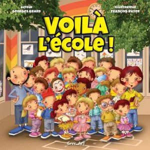 Voilà l'école ! - Georges Grard