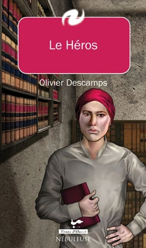 Le héros - Olivier Descamps