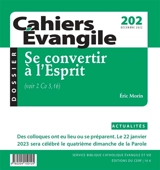 Cahiers Evangile, n° 202. Se convertir à l'Esprit (voir 2 Co 3. 16) - Eric Morin