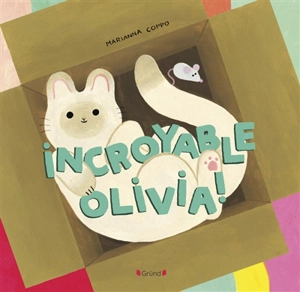 Incroyable Olivia ! - Marianna Coppo