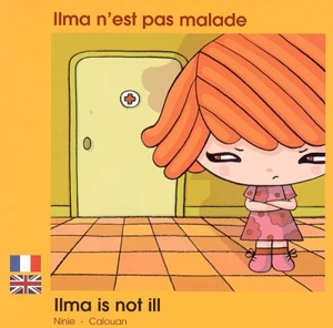 Ilma n'est pas malade. Ilma is not ill - Ninie