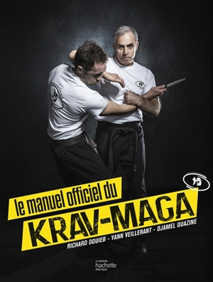 Le manuel officiel du krav-maga - Richard Douieb