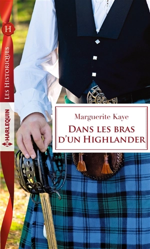 Dans les bras d'un Highlander - Marguerite Kaye