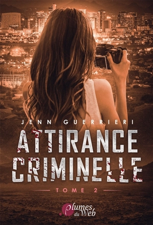 Attirance criminelle. Vol. 2 - Jenn Guerrieri